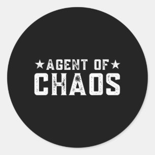 Agent Of Chaos _ Funny Humour Joke Sarcastic Quote Classic Round Sticker