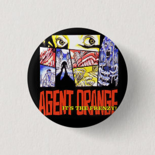 Agent Orange "It's the Frenzy 1" Punk Button Round