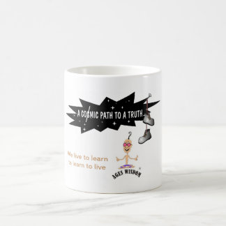 Ages Wisdom mug "we live to learn..." comic truth