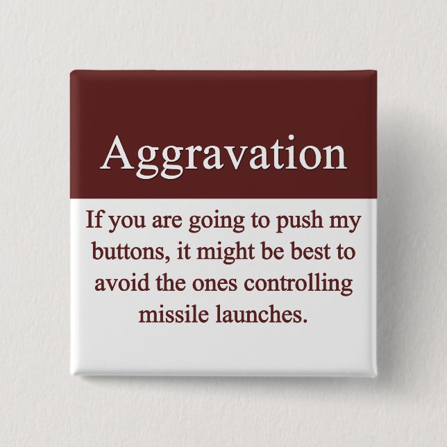 Aggravation Button (Front)