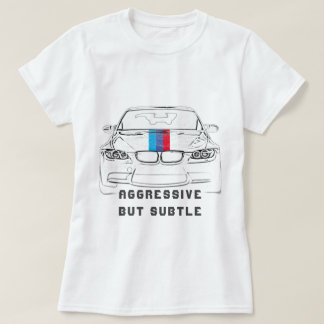 Aggressive But Style Car Women T-Shirt