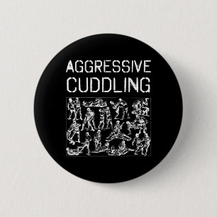 Aggressive Cuddling Brazilian Jiu Jitsu Jiu Jitsu 6 Cm Round Badge