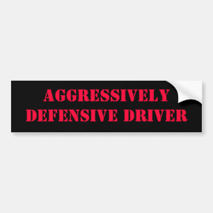 Aggressively Defensive Driver Bumper Sticker