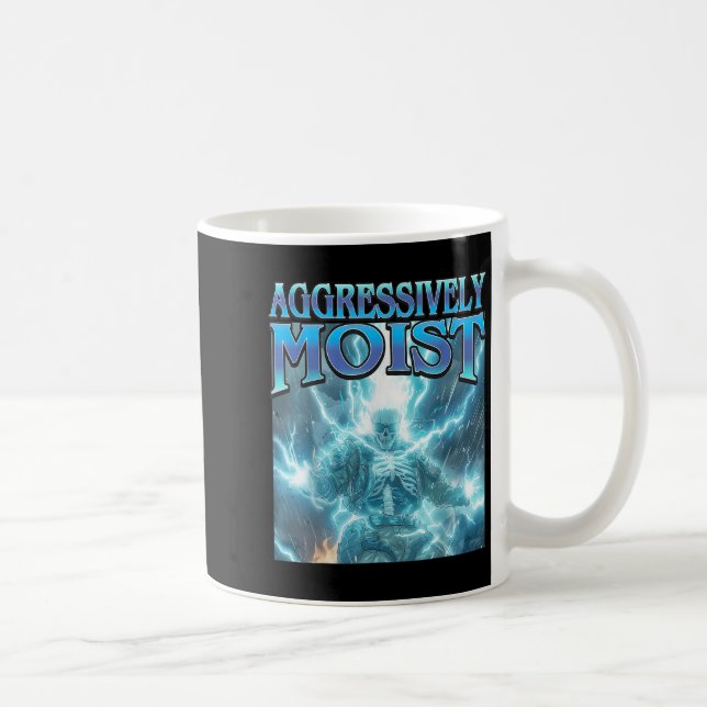 Aggressively Moist - Funny Hard Lightning Skeleton Coffee Mug (Right)