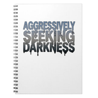 Aggressively Seeking Darkness – Bold Text Design Notebook