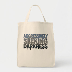 Aggressively Seeking Darkness – Bold Text Design Tote Bag