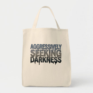 Aggressively Seeking Darkness – Bold Text Design Tote Bag