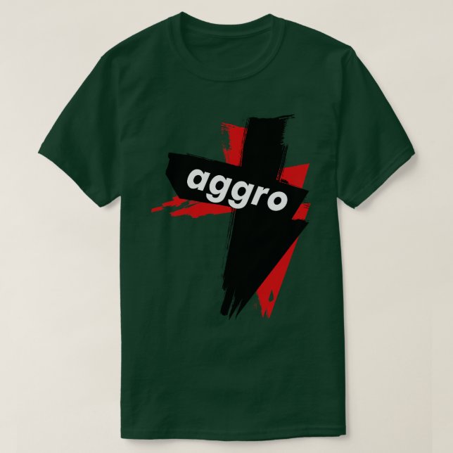 Aggro Aggravation Aggressive Behaviour Words That  T-Shirt (Design Front)