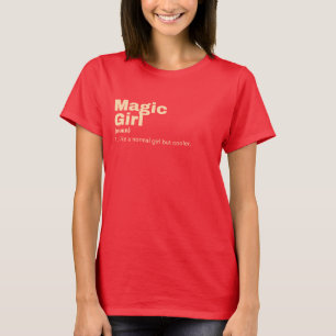 agic Girl - Magic T-Shirt