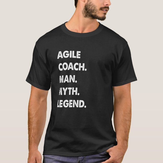Agile Coach Man Myth Legend  1 T-Shirt (Front)
