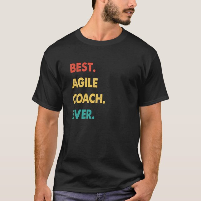 Agile Coach Retro Best Agile Coach Ever T-Shirt (Front)