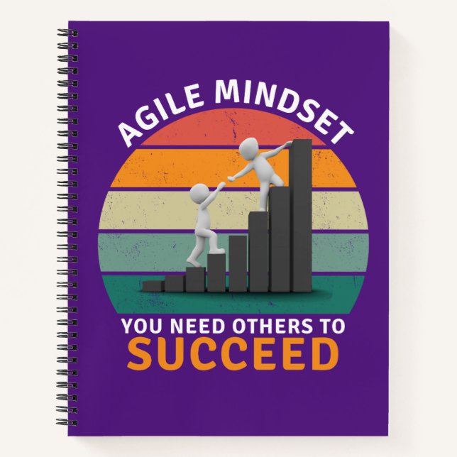 Agile mindset You Need Others To Succeed, Teamwork Notebook (Front)