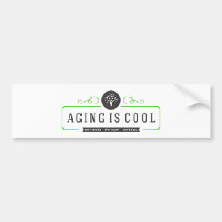 Aging is Cool bumper sticker