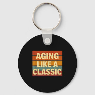 Aging Like Clic Funny Retro Sarcastic Birthday Key Ring