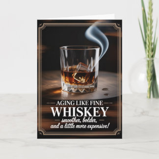 Aging Like Fine Whiskey – Birthday Design for Him Card