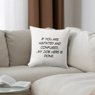 Agitated and Confused Cushion