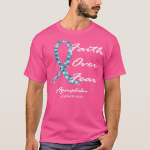 Agoraphobia Awareness Faith Over Fear In This Fami T-Shirt