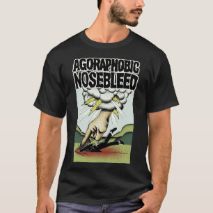 Agoraphobic Nosebleed T-Shirt