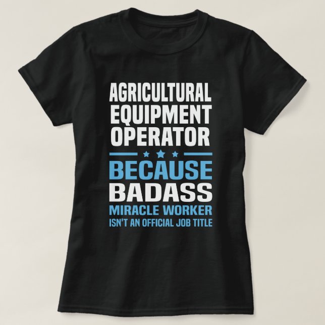 Agricultural Equipment Operator T-Shirt (Design Front)