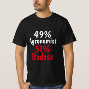 Agronomist Badass  T-Shirt