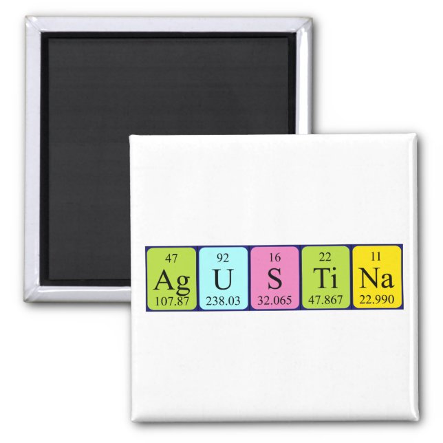 Agustina periodic table name magnet (Front)