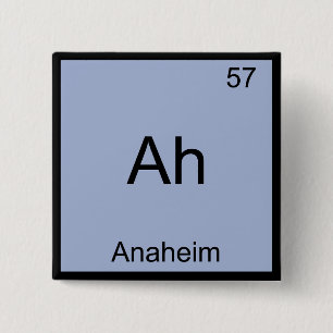 Ah - Anaheim City Chemistry Element Symbol Tee 15 Cm Square Badge