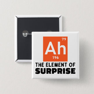 Ah Element Of Surprise Chemistry Funny Student 15 Cm Square Badge