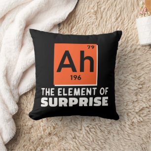 Ah Element Of Surprise Chemistry Funny Student  Cushion