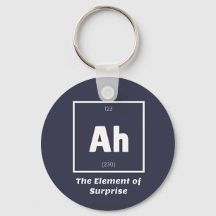 Ah Element of Surprise Chemistry Science Funny Key Ring