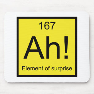 Ah! Element of Surprise Mouse Mat