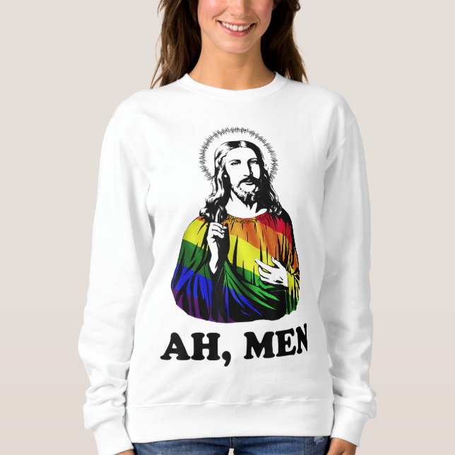 Ah Men Funny Jesus Christian Rainbow LGBT, Pride M Sweatshirt (Front)