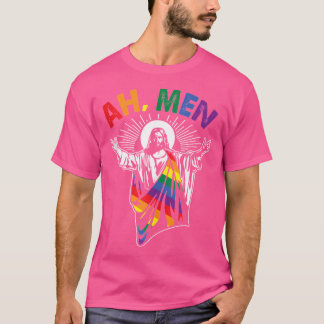Ah Men Funny Lgbt Gay Pride Jesus Rainbow Flag Chr T-Shirt