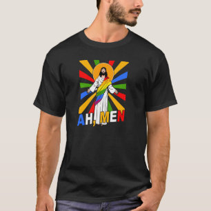 Ah Men Funny Lgbt Gay Pride Jesus Rainbow Flag Chr T-Shirt
