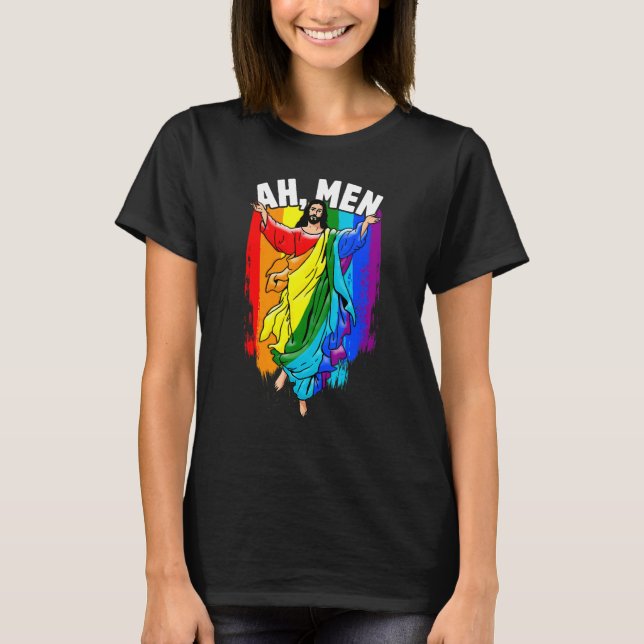 Ah Men Gay Jesus LGBTQ Pride Rainbow T-Shirt (Front)