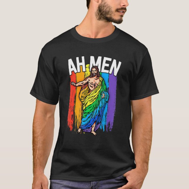 Ah Men Gay Jesus   Lgbtq   Rainbow T-Shirt (Front)