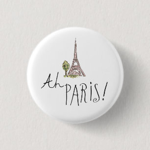 Ah Paris! Quote   With Effiel Tower 3 Cm Round Badge