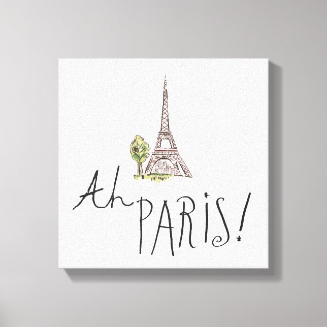 Ah Paris! Quote | With Effiel Tower Canvas Print (Front)