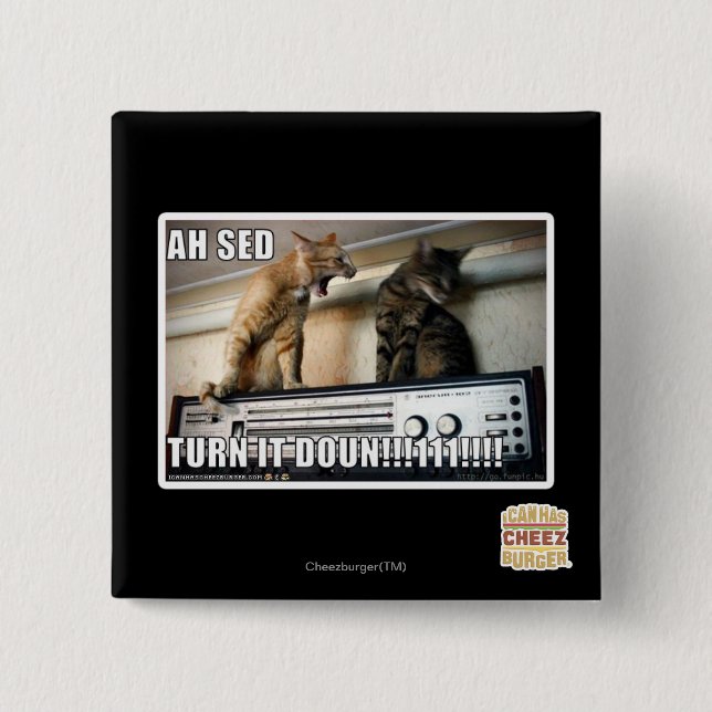 Ah Sed Turn it Down!! 15 Cm Square Badge (Front)