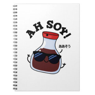 Ah Soy Funny Soy Sauce Pun  Notebook