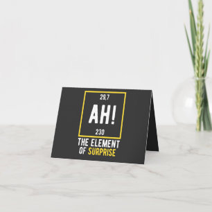 Ah The Element of Surprise Card