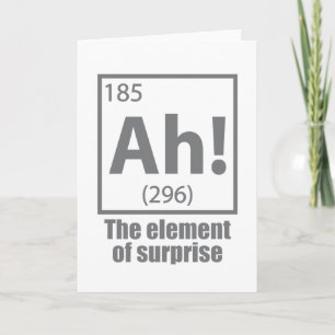 Ah! The Element of Surprise Funny Chemistry Joke Card