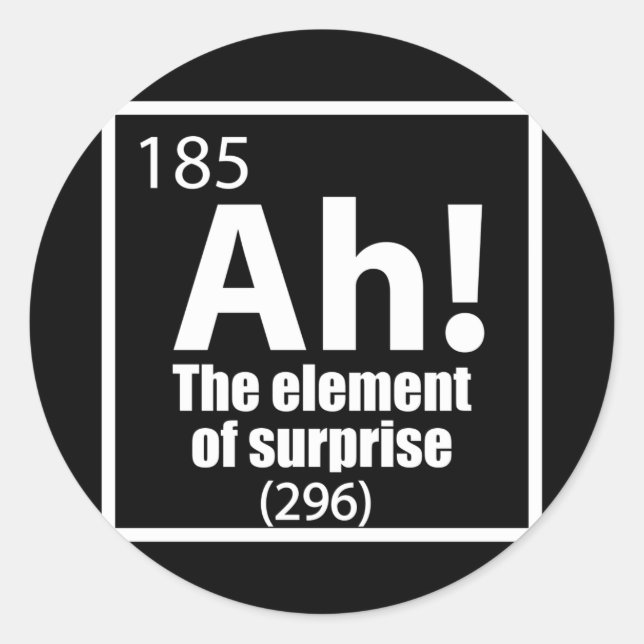 Ah! The Element of Surprise Funny Chemistry Joke Classic Round Sticker (Front)