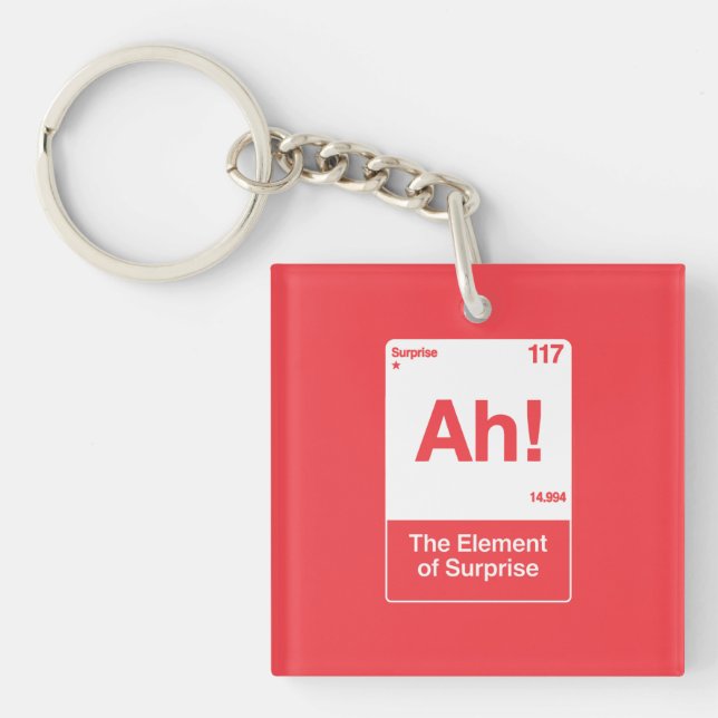 Ah The Element Of Surprise - Funny Chemistry  Key Ring (Front)