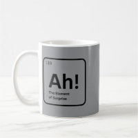 Ah The Element Of Surprise Funny Chemistry Science