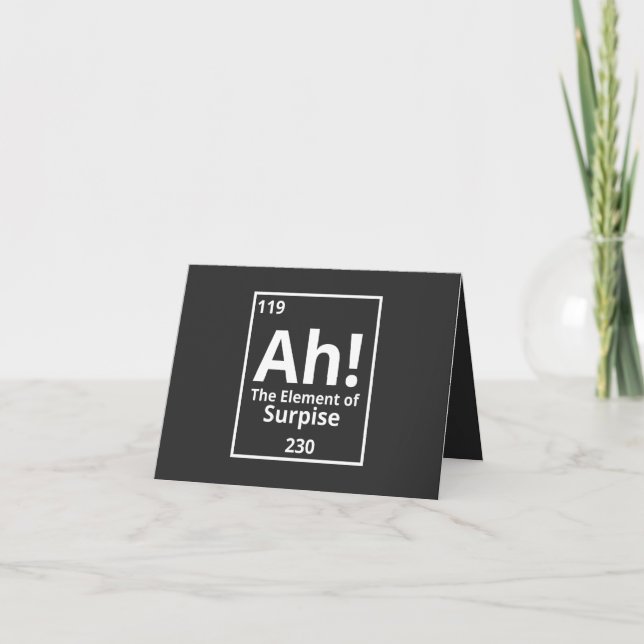 ah the element of surprise funny periodic table card (Front)