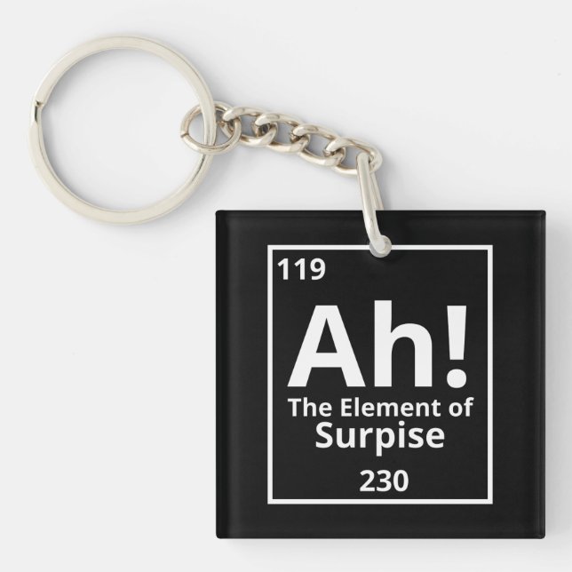 ah the element of surprise funny periodic table key ring (Front)