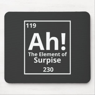ah the element of surprise funny periodic table mouse mat