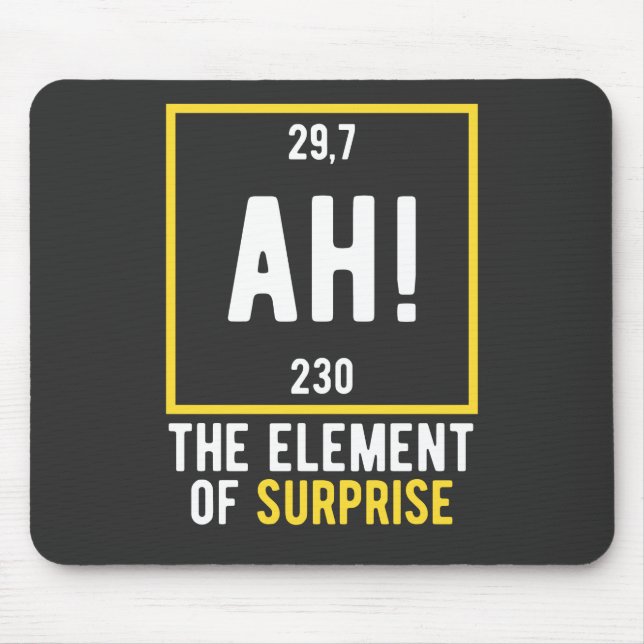 Ah The Element of Surprise Mouse Mat (Front)
