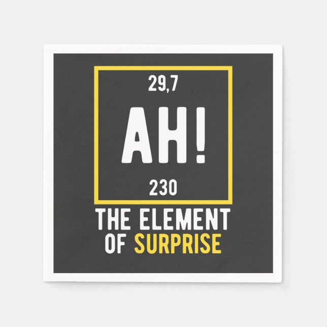 Ah The Element of Surprise Napkin (Front)