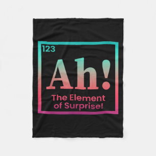 Ah The Element Of Surprise Periodics Table Fleece Blanket